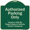 Signmission Designer Series-Authorized Parking Violators Will Be Towed Away Owner, 18" x 18", G-1818-9996 A-DES-G-1818-9996 - alternate 1